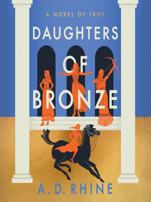 Title details for Daughters of Bronze by A. D. Rhine - Wait list